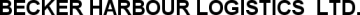 BECKER HARBOUR LOGISTICS LTD